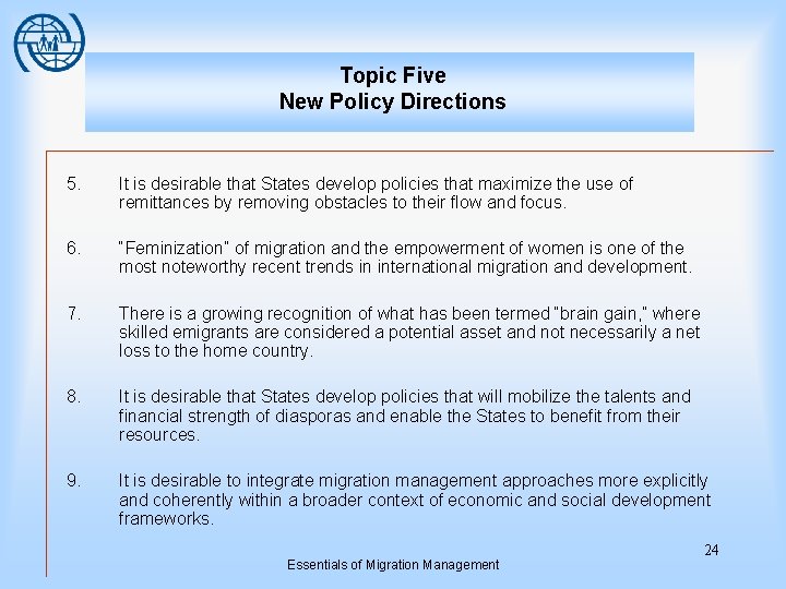 Topic Five New Policy Directions 5. It is desirable that States develop policies that