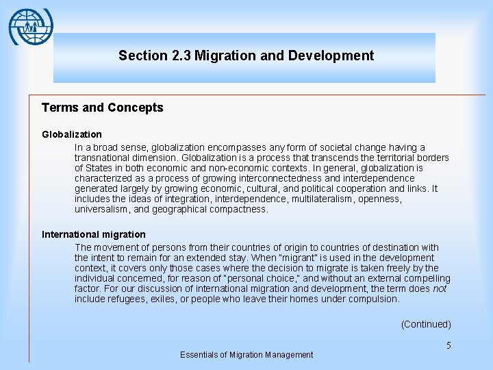 Section 2. 3 Migration and Development Terms and Concepts Globalization In a broad sense,