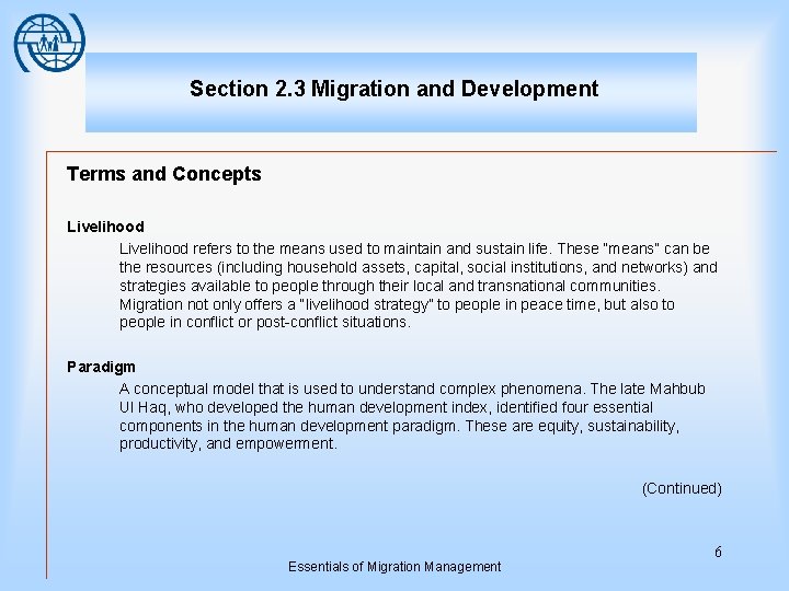 Section 2. 3 Migration and Development Terms and Concepts Livelihood refers to the means