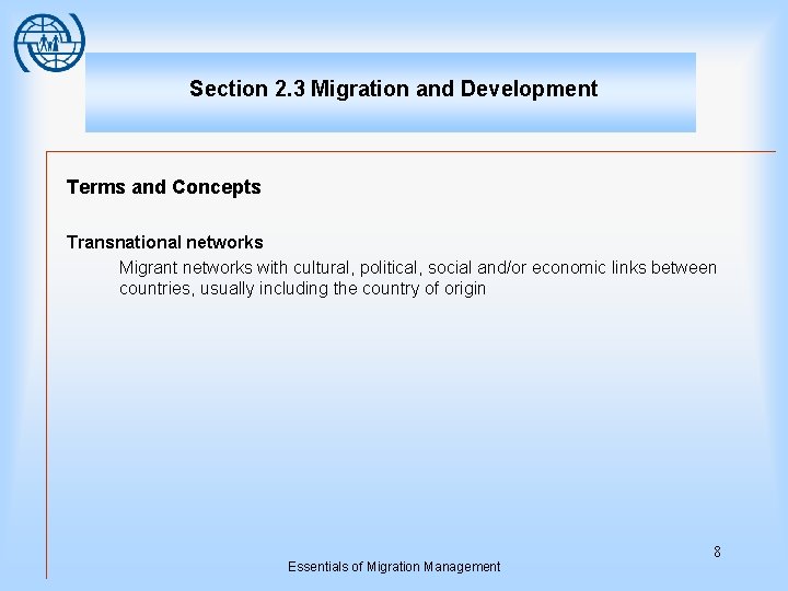 Section 2. 3 Migration and Development Terms and Concepts Transnational networks Migrant networks with