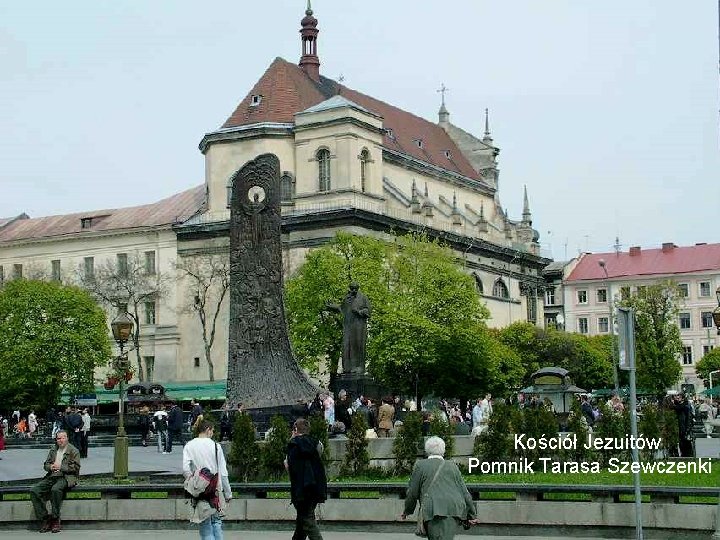 Kościół Jezuitów Pomnik Tarasa Szewczenki 