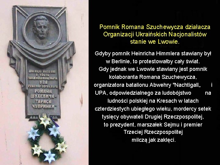 Roman Szuchewycz – jeden z czołowych dowódców UPA, osławiony „Taras Pomnik Romana Szuchewycza działacza