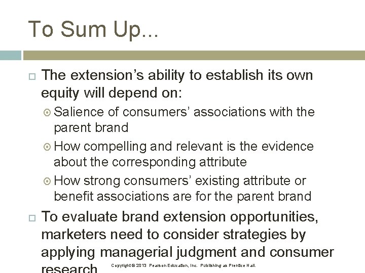 To Sum Up. . . The extension’s ability to establish its own equity will