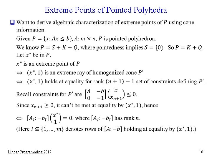 Extreme Points of Pointed Polyhedra q Linear Programming 2019 16 