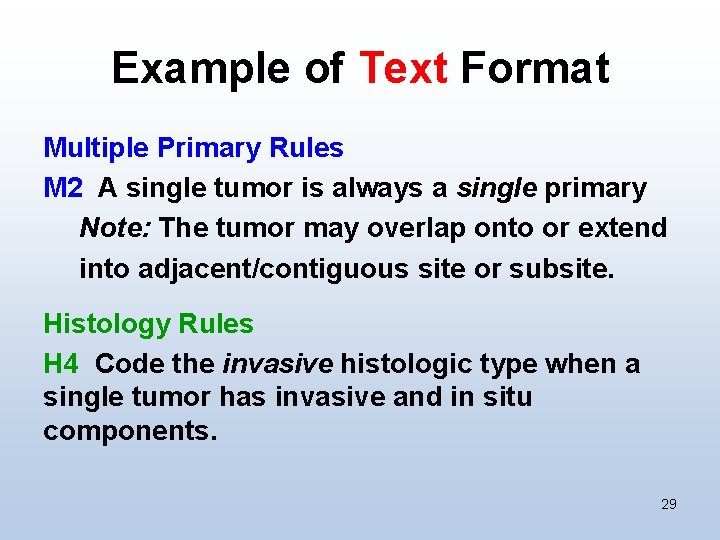 Example of Text Format Multiple Primary Rules M 2 A single tumor is always