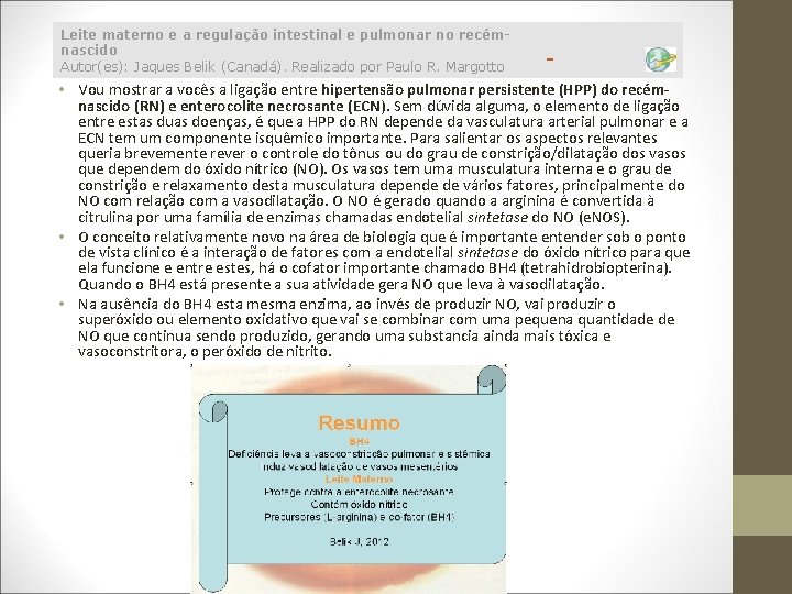 Leite materno e a regulação intestinal e pulmonar no recémnascido Autor(es): Jaques Belik (Canadá).