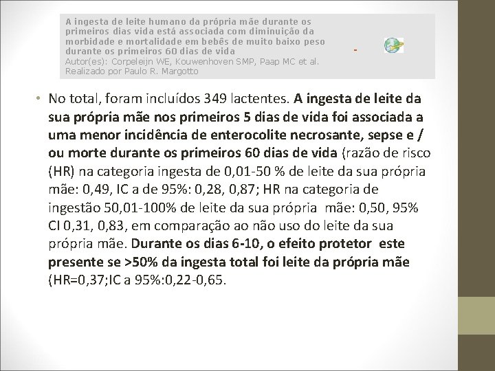 A ingesta de leite humano da própria mãe durante os primeiros dias vida está