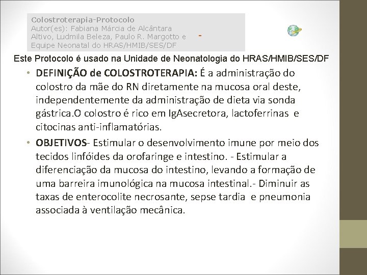 Colostroterapia-Protocolo Autor(es): Fabiana Márcia de Alcântara Altivo, Ludmila Beleza, Paulo R. Margotto e Equipe