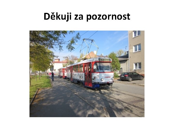 Děkuji za pozornost 