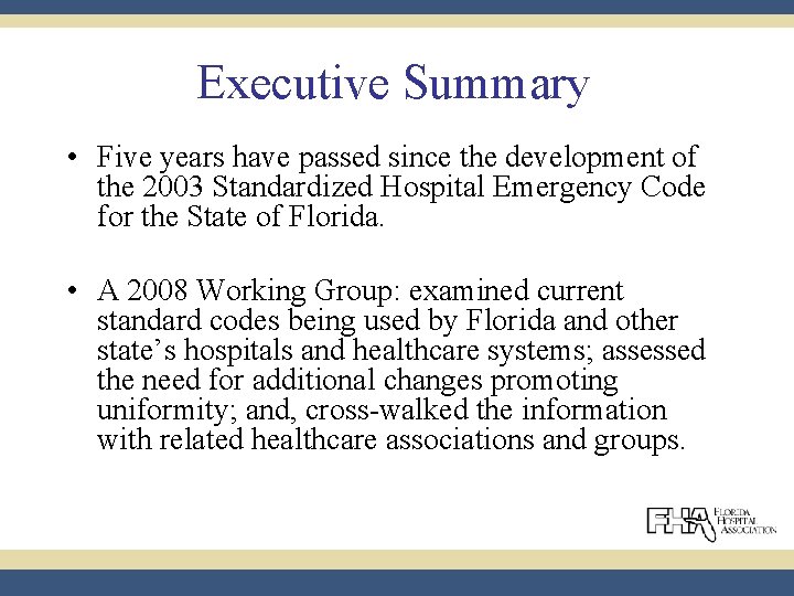 Executive Summary • Five years have passed since the development of the 2003 Standardized