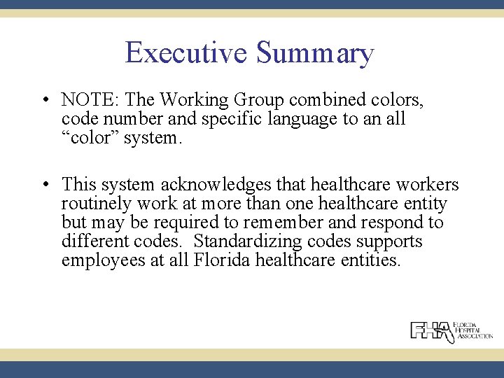 Executive Summary • NOTE: The Working Group combined colors, code number and specific language