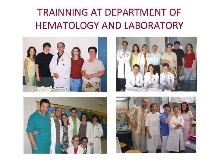 TRAINNING AT DEPARTMENT OF HEMATOLOGY AND LABORATORY 