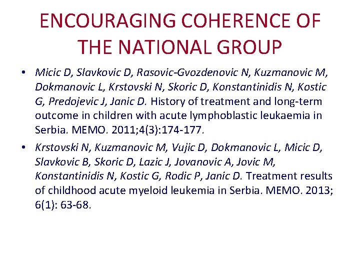 ENCOURAGING COHERENCE OF THE NATIONAL GROUP • Micic D, Slavkovic D, Rasovic-Gvozdenovic N, Kuzmanovic
