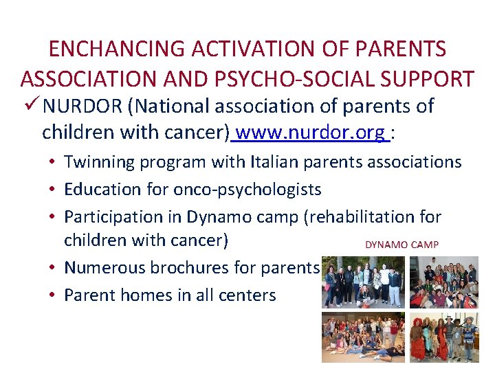 ENCHANCING ACTIVATION OF PARENTS ASSOCIATION AND PSYCHO-SOCIAL SUPPORT ü NURDOR (National association of parents