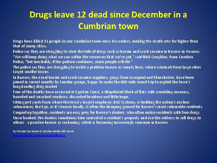 Drugs leave 12 dead since December in a Cumbrian town Drugs have killed 12