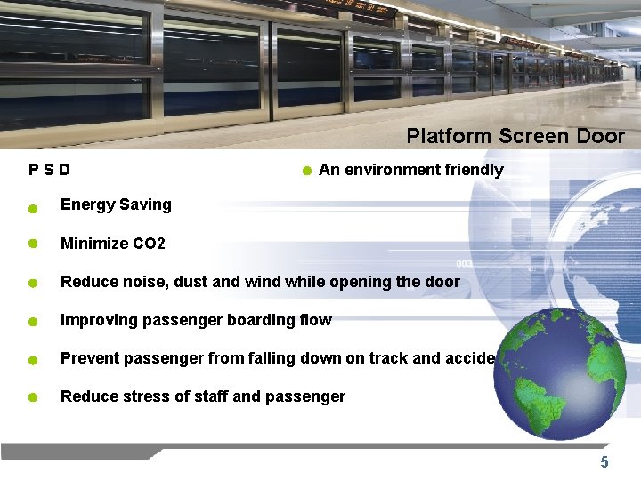Platform Screen Door PSD An environment friendly Energy Saving Minimize CO 2 Reduce noise,