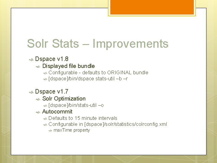 Solr Stats – Improvements Dspace v 1. 8 Displayed file bundle Configurable - defaults