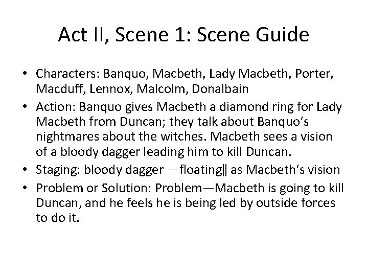 Act II, Scene 1: Scene Guide • Characters: Banquo, Macbeth, Lady Macbeth, Porter, Macduff,