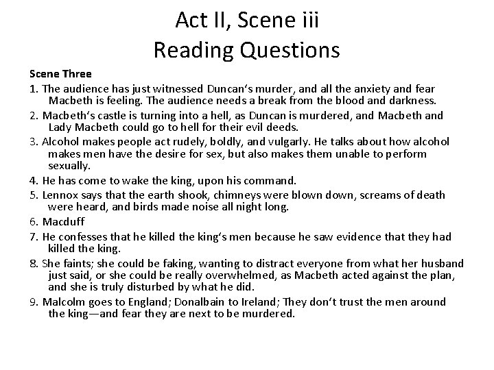 Act II, Scene iii Reading Questions Scene Three 1. The audience has just witnessed