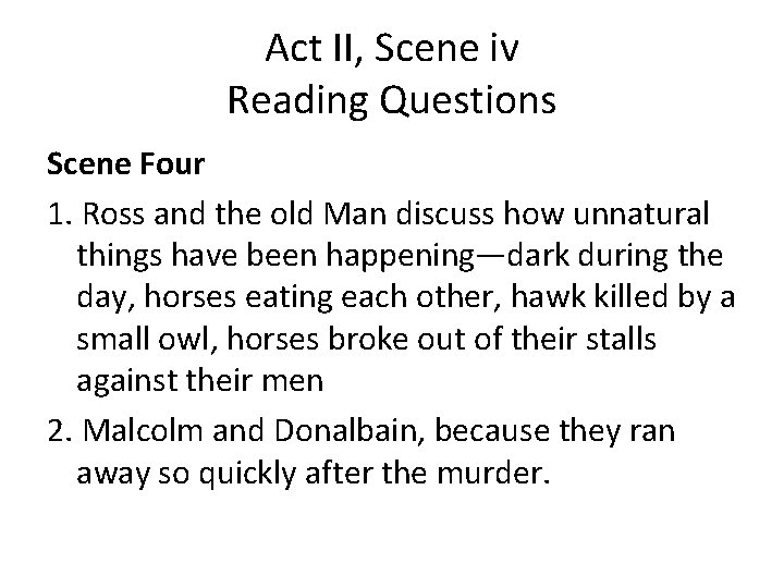 Act II, Scene iv Reading Questions Scene Four 1. Ross and the old Man