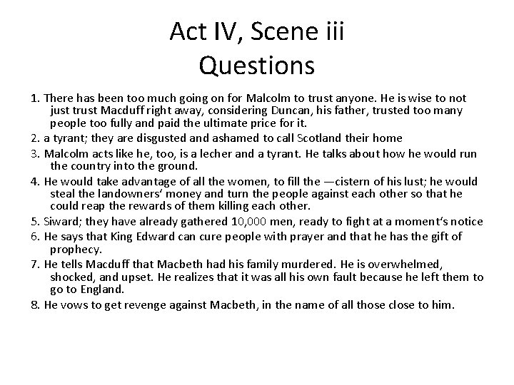 Act IV, Scene iii Questions 1. There has been too much going on for