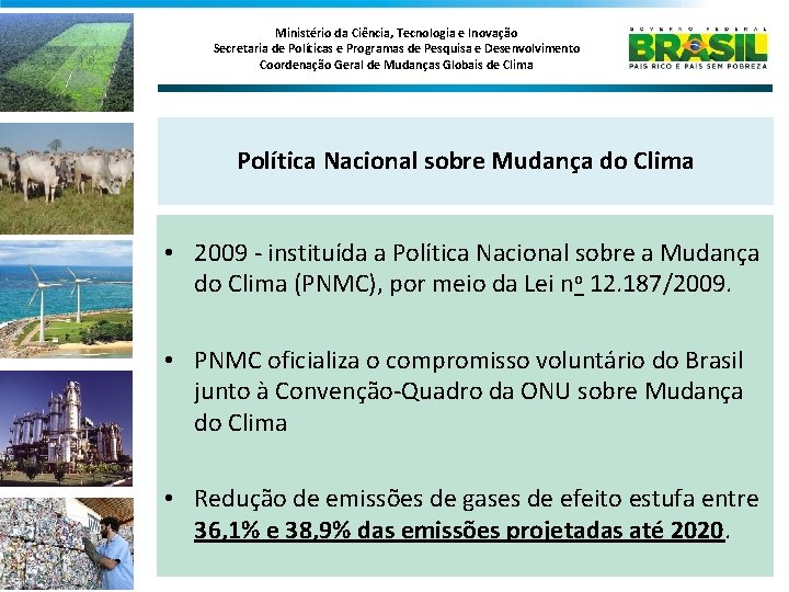 Ministério da Ciência, Tecnologia e Inovação Secretaria de Políticas e Programas de Pesquisa e