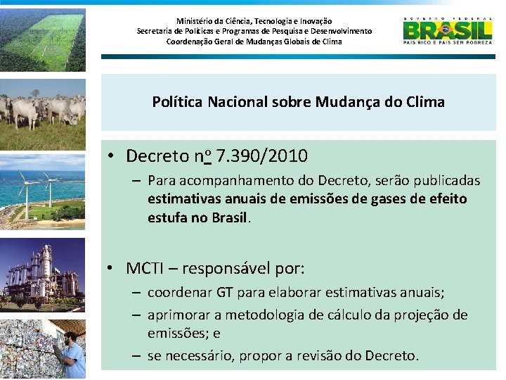 Ministério da Ciência, Tecnologia e Inovação Secretaria de Políticas e Programas de Pesquisa e