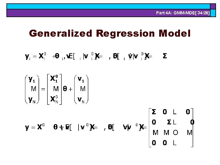 Part 4 A: GMM-MDE[ 34/26] Generalized Regression Model 