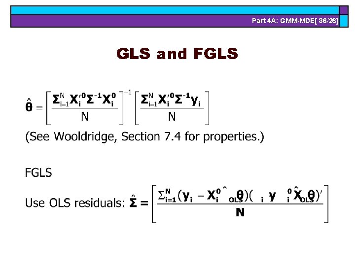 Part 4 A: GMM-MDE[ 36/26] GLS and FGLS 