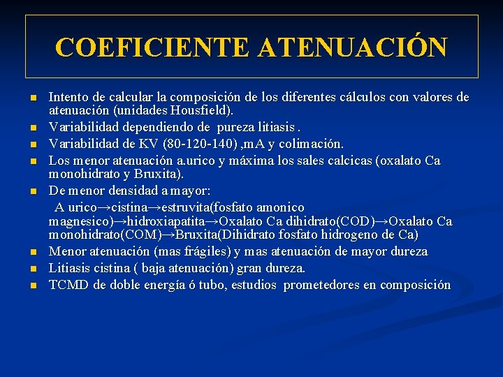 COEFICIENTE ATENUACIÓN n n n n Intento de calcular la composición de los diferentes