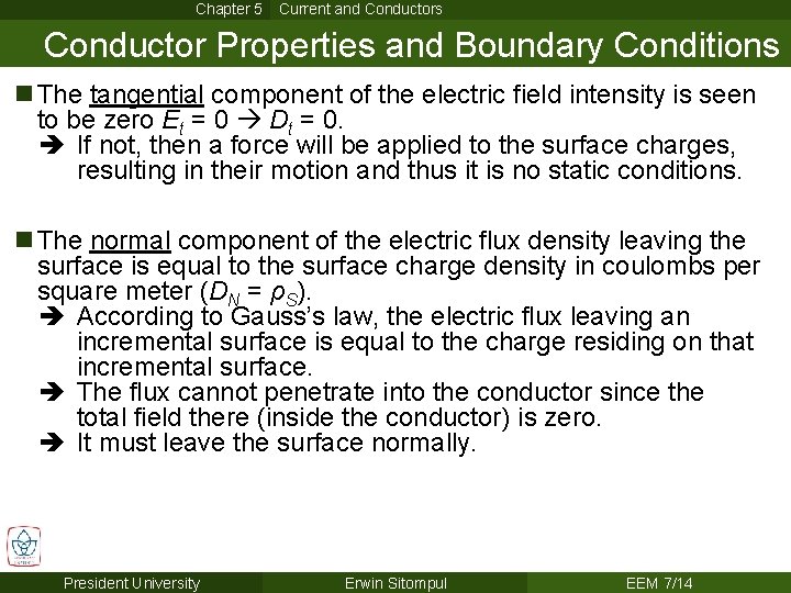 Chapter 5 Current and Conductors Conductor Properties and Boundary Conditions n The tangential component