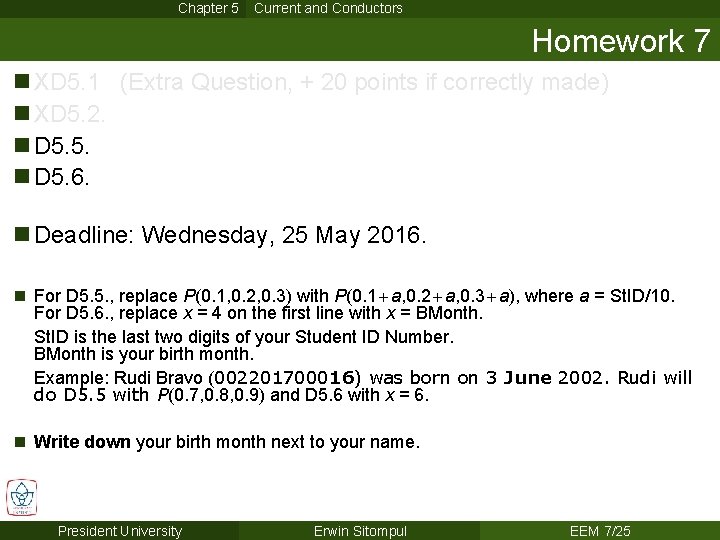 Chapter 5 Current and Conductors Homework 7 n XD 5. 1 (Extra Question, +