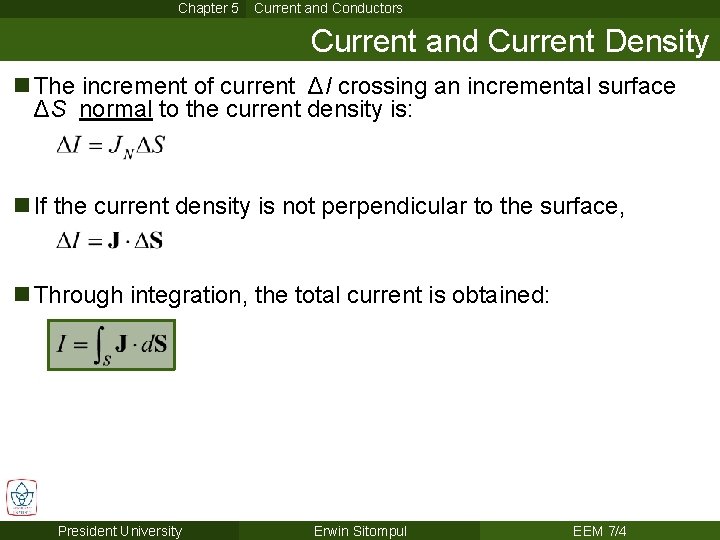 Chapter 5 Current and Conductors Current and Current Density n The increment of current