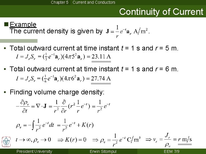 Chapter 5 Current and Conductors Continuity of Current n Example The current density is