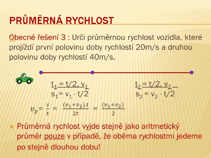 PRŮMĚRNÁ RYCHLOST � 