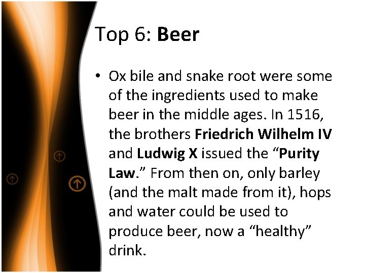 Top 6: Beer • Ox bile and snake root were some of the ingredients