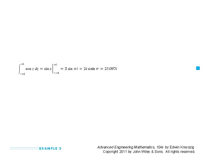 Advanced Engineering Mathematics, 10/e by Edwin Kreyszig Copyright 2011 by John Wiley & Sons.