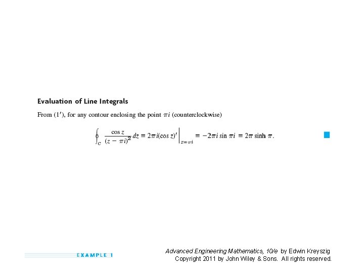 Advanced Engineering Mathematics, 10/e by Edwin Kreyszig Copyright 2011 by John Wiley & Sons.