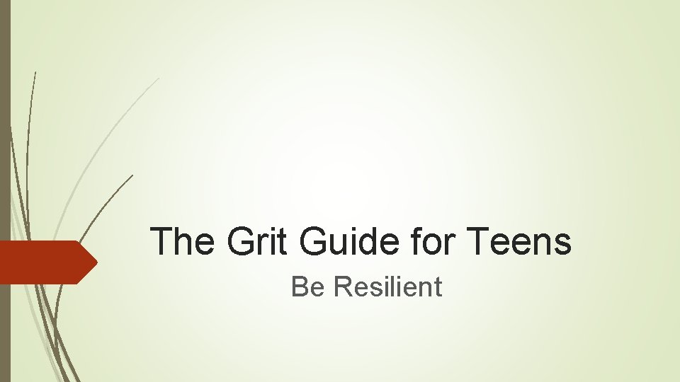 The Grit Guide for Teens Be Resilient 