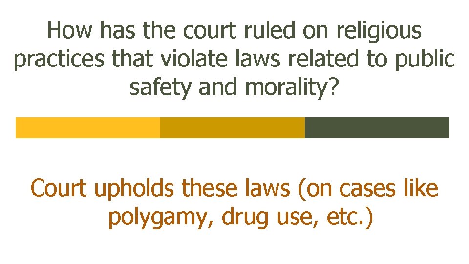 How has the court ruled on religious practices that violate laws related to public