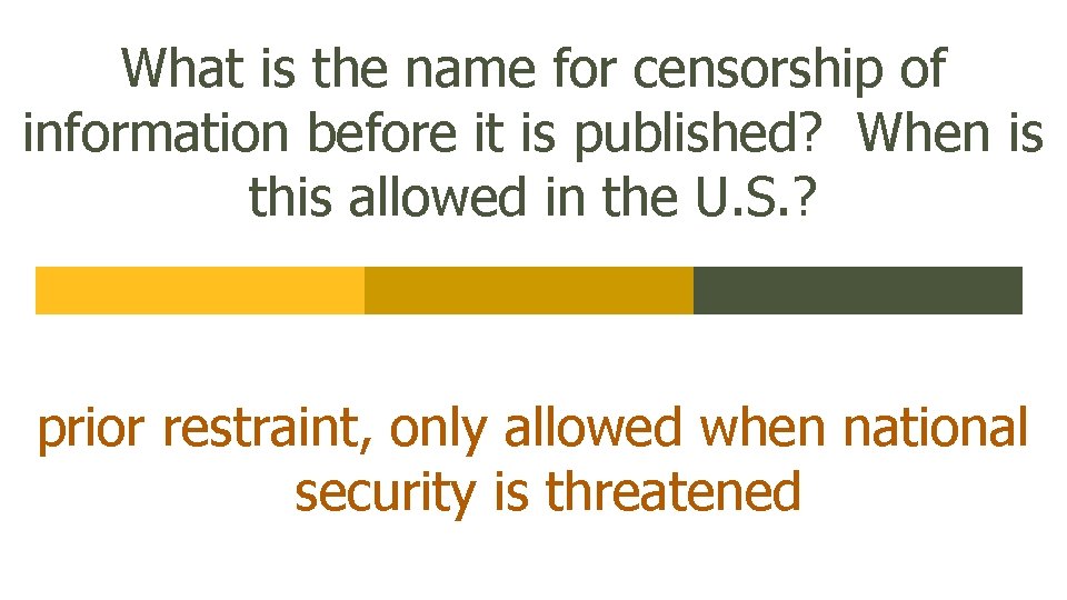 What is the name for censorship of information before it is published? When is