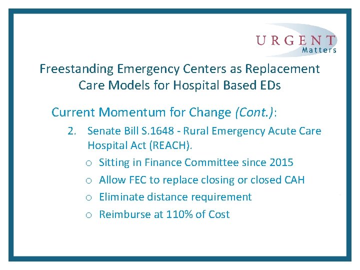 Freestanding Emergency Centers as Replacement Care Models for Hospital Based EDs Current Momentum for