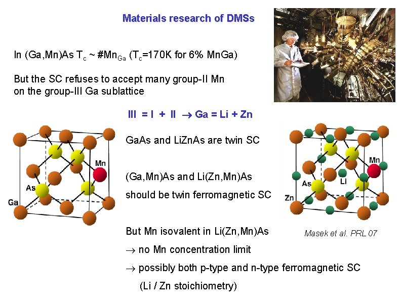 Materials research of DMSs In (Ga, Mn)As Tc ~ #Mn. Ga (Tc=170 K for
