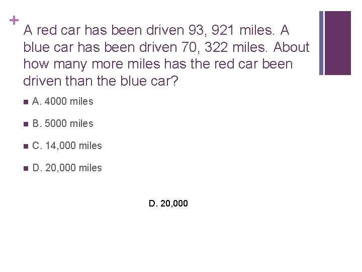 + A red car has been driven 93, 921 miles. A blue car has