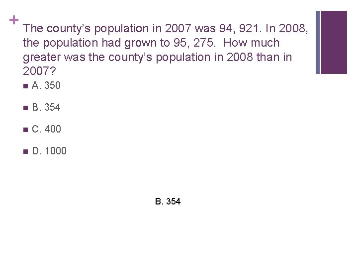 + The county’s population in 2007 was 94, 921. In 2008, the population had