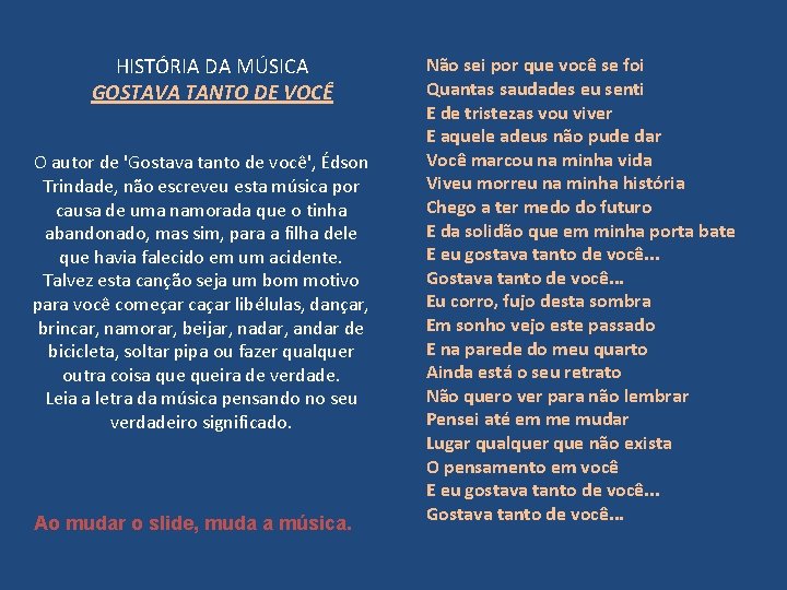 HISTÓRIA DA MÚSICA GOSTAVA TANTO DE VOCÊ O autor de 'Gostava tanto de você',