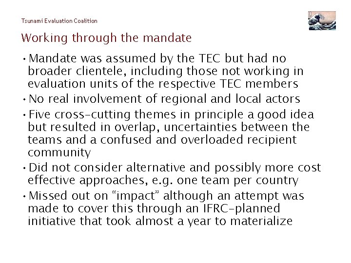 Tsunami Evaluation Coalition Working through the mandate • Mandate was assumed by the TEC