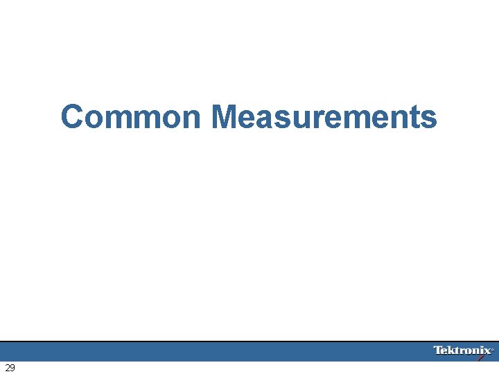 Common Measurements 29 
