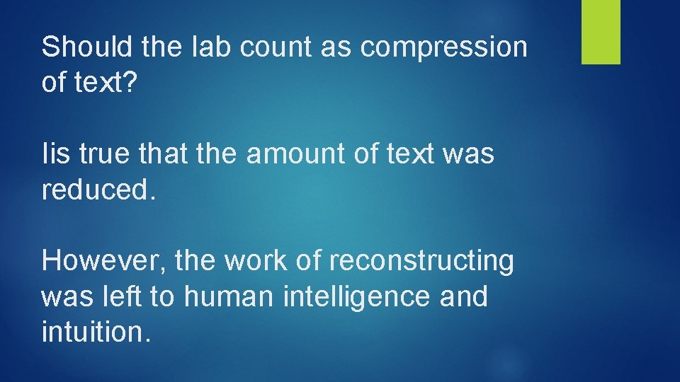 Should the lab count as compression of text? Iis true that the amount of