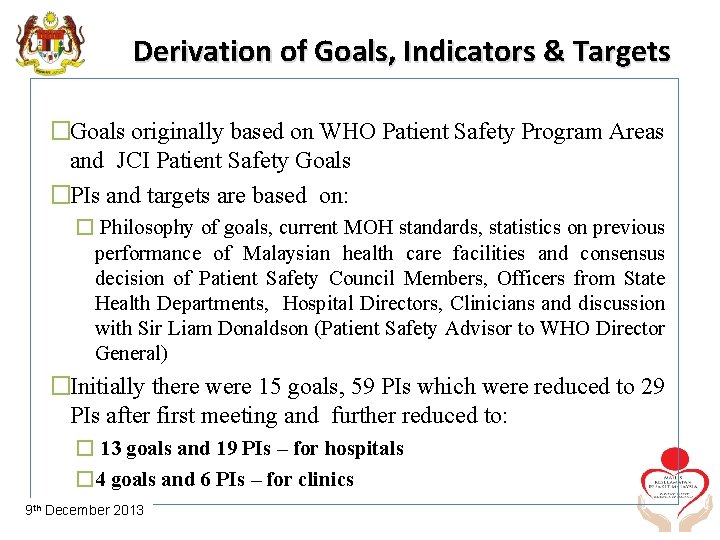 Derivation of Goals, Indicators & Targets �Goals originally based on WHO Patient Safety Program